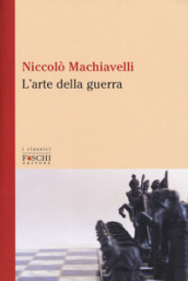 L'arte della guerra - Niccolò Machiavelli