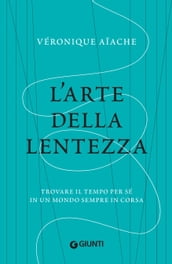 L arte della lentezza