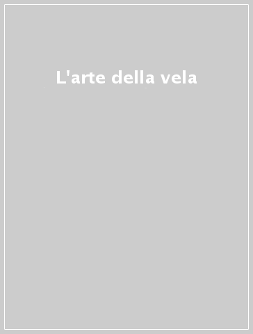 L'arte della vela