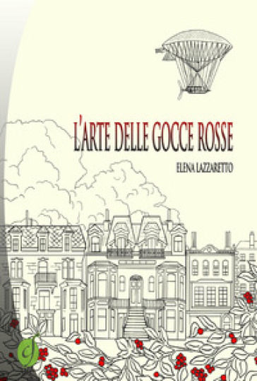 L'arte delle gocce rosse - Elena Lazzaretto