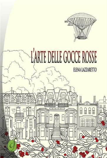 L'arte delle gocce rosse - Elena Lazzaretto