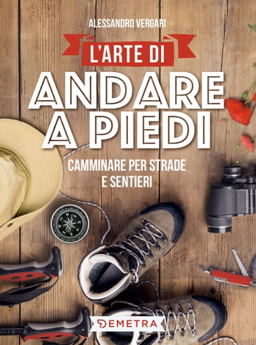 L'arte di andare a piedi - Alessandro Vergari