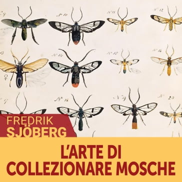 L'arte di collezionare mosche - Fredrik Sjoberg