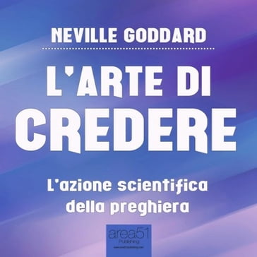 L'arte di credere - Neville Goddard