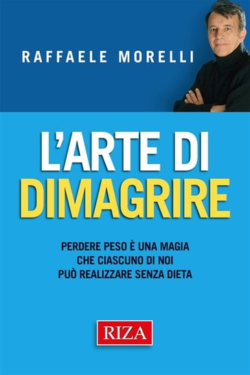 L'arte di dimagrire - Raffaele Morelli