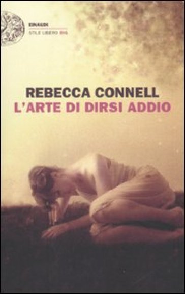 L'arte di dirsi addio - Rebecca Connell