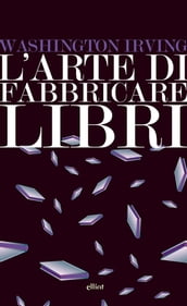 L arte di fabbricare libri