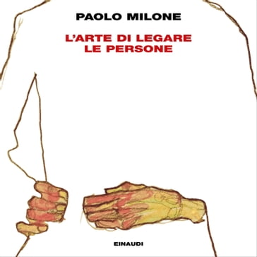 L'arte di legare le persone - Paolo Milone