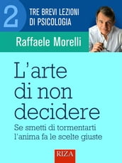 L arte di non decidere