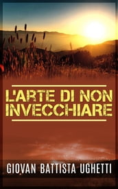 L arte di non invecchiare