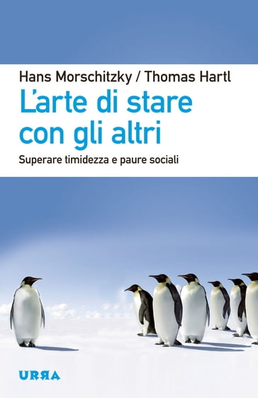 L'arte di stare con gli altri - Hans Morschitzky - Thomas Hartl