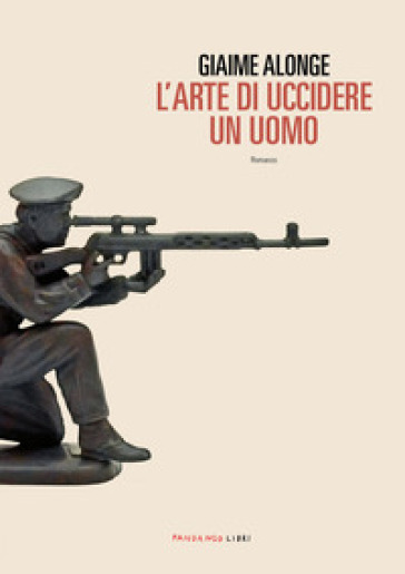 L'arte di uccidere un uomo - Giaime Alonge