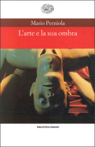 L'arte e la sua ombra - Mario Perniola