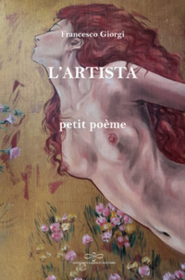 L'artista. Petit poème - Francesco Giorgi