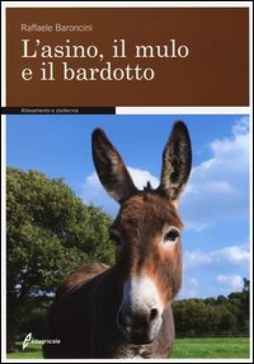 L'asino, il mulo e il bardotto - Raffaele Baroncini