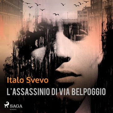 L'assassinio di Via Belpoggio - Italo Svevo