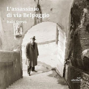 L'assassinio di via Belpoggio - Italo Svevo