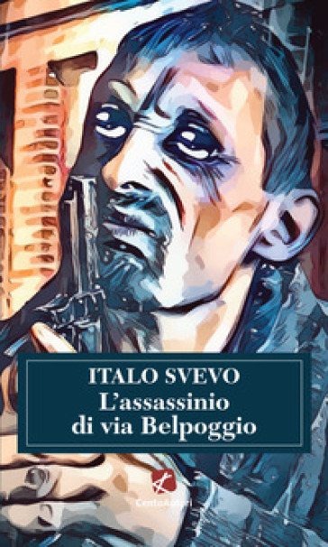 L'assassinio di via Belpoggio - Italo Svevo