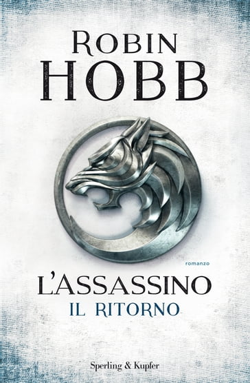 L'assassino. Il ritorno - Robin Hobb