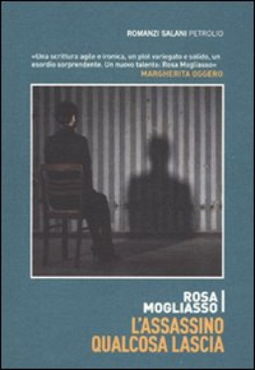 L'assassino qualcosa lascia - Rosa Mogliasso