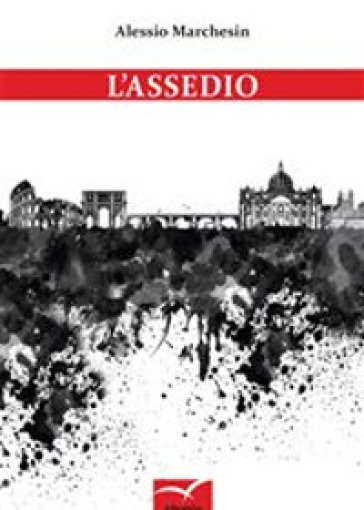 L'assedio - Alessio Marchesin