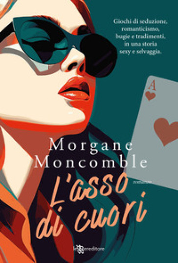 L'asso di cuori - Morgane Moncomble