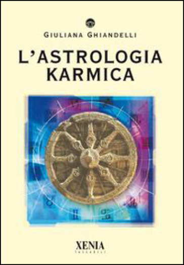 L'astrologia karmica - Giuliana Ghiandelli