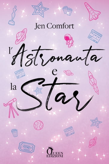 L'astronauta e la star - Jen Comfort