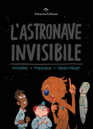 L'astronave invisibile - Patrick Wirbeleit - Andrew Matthews
