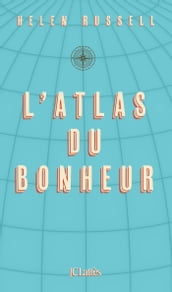 L atlas du bonheur