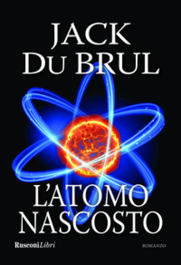 L'atomo nascosto - Jack Du Brul