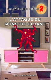 L attaque du monstre gluant