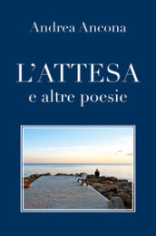 L attesa e altre poesie