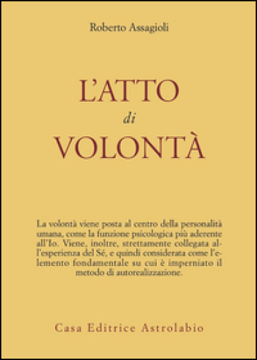 L'atto di volontà - Roberto Assagioli