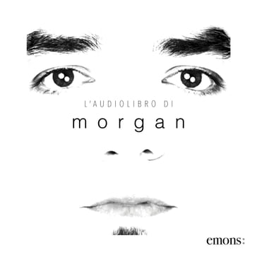 L'audiolibro di Morgan - Morgan
