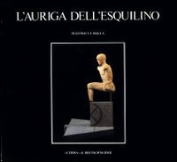 L'auriga dell'Esquilino - Eugenio La Rocca