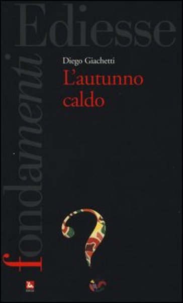 L'autunno caldo - Diego Giacchetti