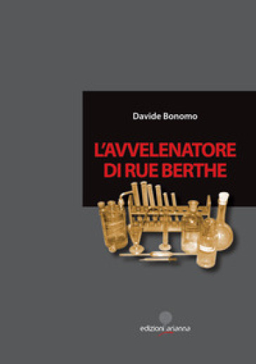 L'avvelenatore di Rue Berthe - Davide Bonomo