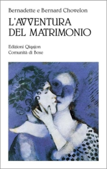 L'avventura del matrimonio - Bernard Chovelon - Bernardette Chovelon