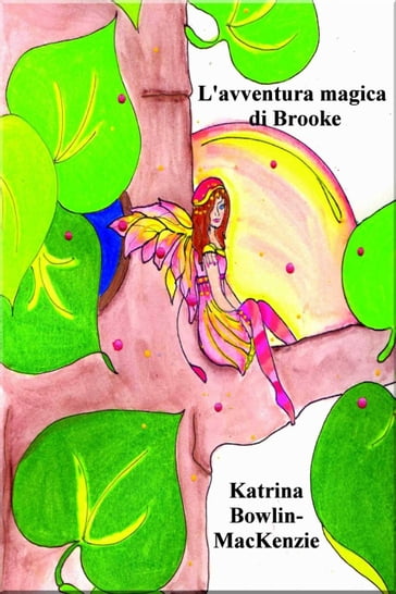 L'avventura magica di Brooke - Katrina Bowlin-Mackenzie