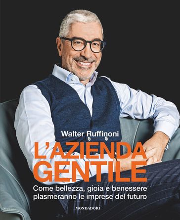 L'azienda gentile - Walter Ruffinoni