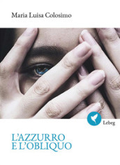 L azzurro e l obliquo