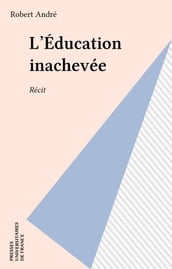 L Éducation inachevée