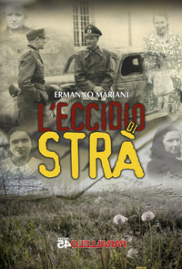 L'eccidio di Strà - Ermanno Mariani