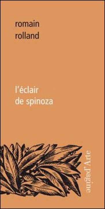 L'éclair de Spinoza - Romain Rolland