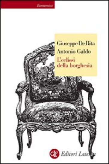 L'eclissi della borghesia - Antonio Galdo - Giuseppe De Rita