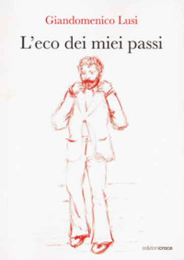 L'eco dei miei passi - Giandomenico Lusi