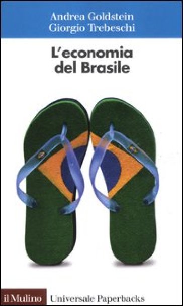 L'economia del Brasile - Andrea Goldstein - Giorgio Trebeschi