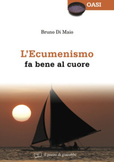 L'ecumenismo fa bene al cuore - Bruno Di Maio