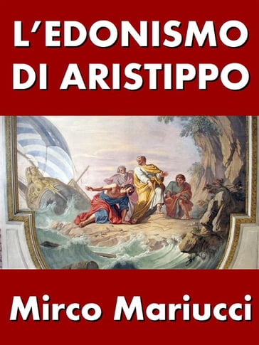 L'edonismo di Aristippo - Mirco Mariucci